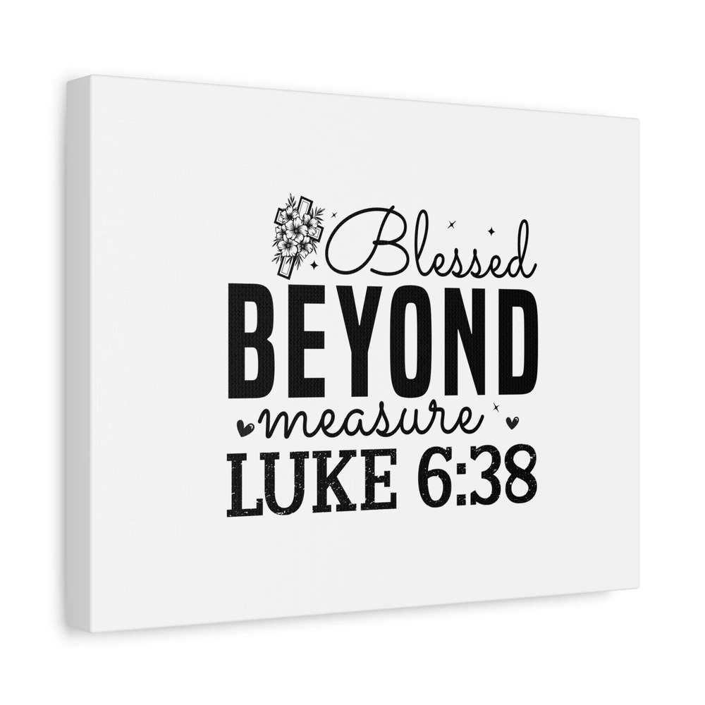 Scripture Walls Luke 6:38 Blesed Beyond Measure Bible Verse Canvas Christian
